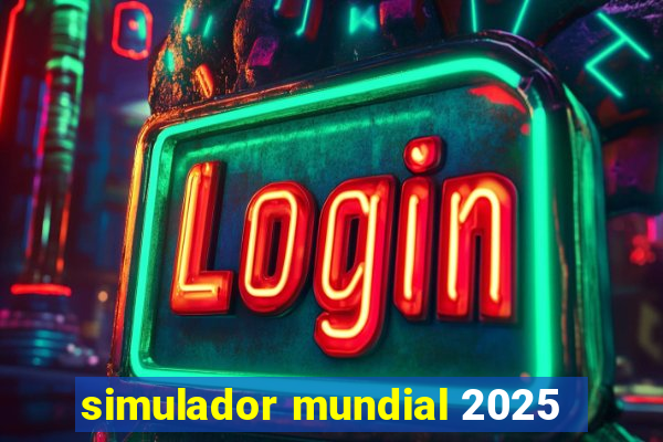 simulador mundial 2025